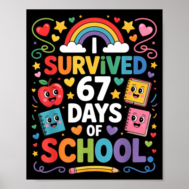 67th Day Rainbow Teacher I Survived 67 Days Of Sch Poster (Front)