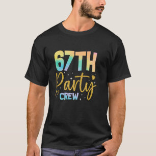 67th Party Crew 67 Years Old Birthday Party Family T-Shirt