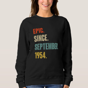 68 Year Old 68th Birthday Epic Since September 1 Sweatshirt