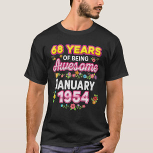 68 Years Of Being Awesome Since January 1954 Birth T-Shirt