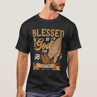 68Th Birthday Religious Theme Blessed By God For 6 T-Shirt