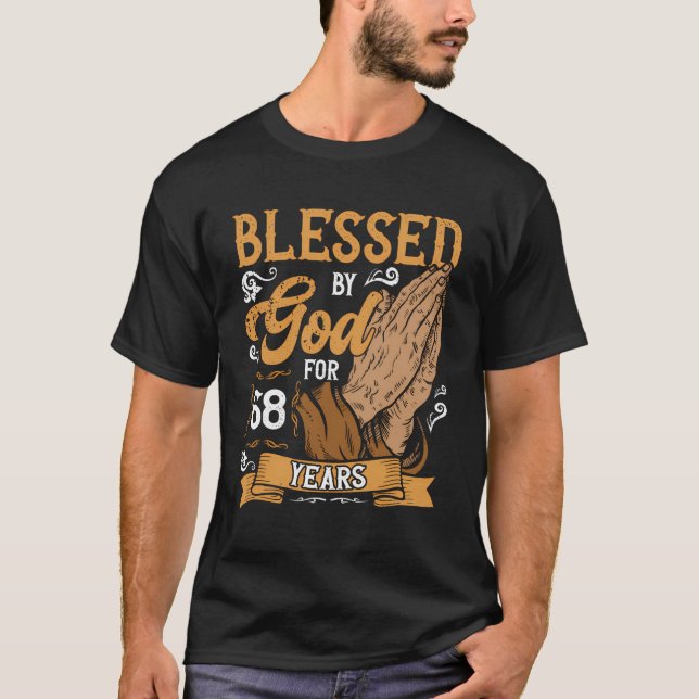 68Th Birthday Religious Theme Blessed By God For 6 T-Shirt (Front)