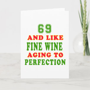 69 and like fine wine birthday designs card