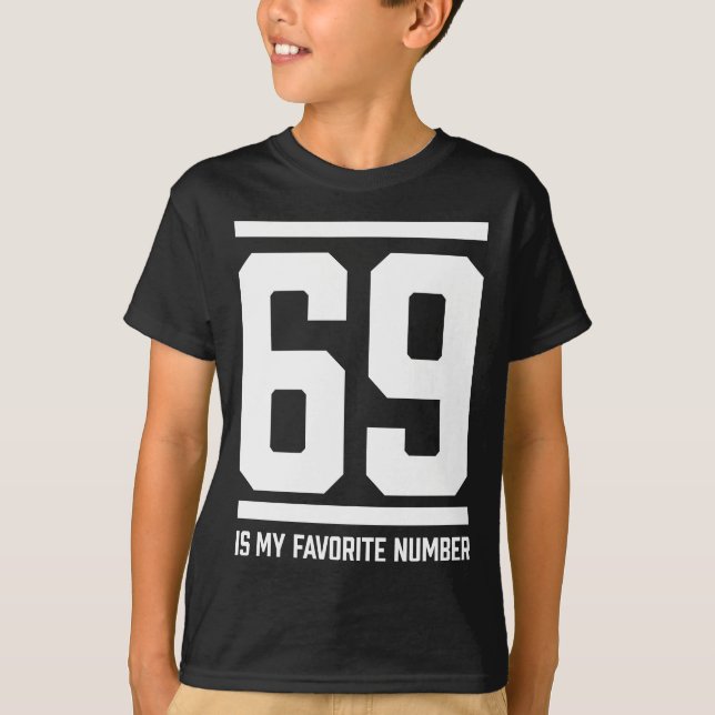69 Favourite Number T-Shirt (Front)