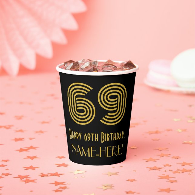 69th Birthday: Art Deco Inspired Look “69” & Name Paper Cups (Insitu)