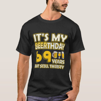 69Th Birthday - Beerthday 69 Years Old Funny Beer T-Shirt