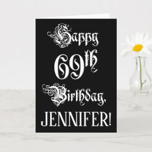 69th Birthday: Fancy, Elegant Script + Custom Name Card