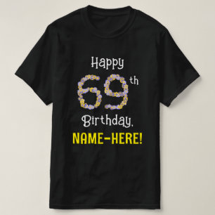 69th Birthday: Floral Flowers Number “69” + Name T-Shirt