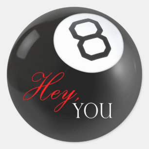 6- 3"  Unhinged Hey, You Eight Ball Stickers