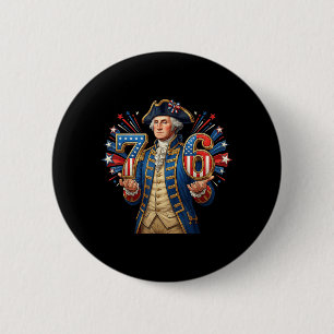 6-7 7-6 George Washington Seven Six Funny 1776 4th 6 Cm Round Badge