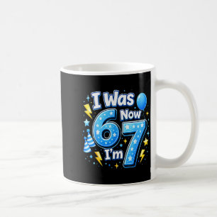 6 7 birthday boy 7 years old was 6 7 67 meme kids6 coffee mug
