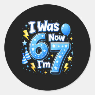 6 7 Birthday Boy 7 Years Old was 6 7 67 Meme Kids Classic Round Sticker