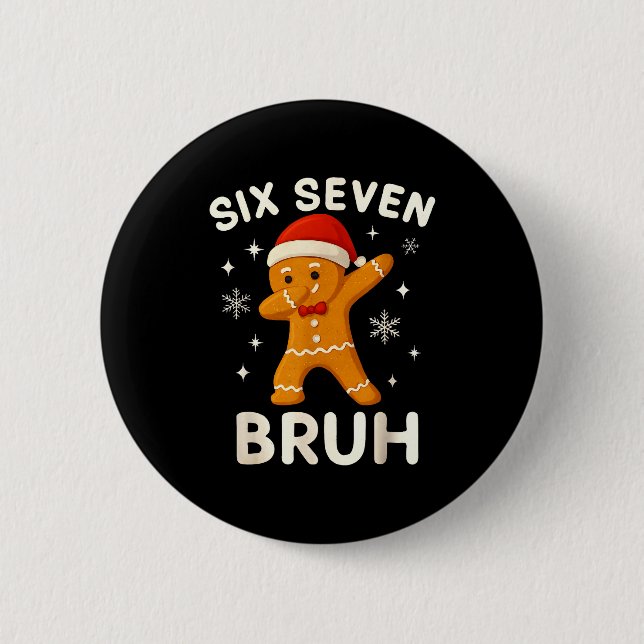 6 7 Bruh Christmas Gingerbread 67 Brainrot Boys Fu 6 Cm Round Badge (Front)