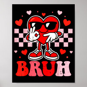 6 7 Bruh Funny Valentine Heart Six Seven Meme Boys Poster
