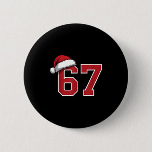 6 7 Christmas 67 Santa Six Seven Funny Christmas B Cm Round Badge