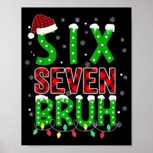 6 7 Christmas Bruh Six Seven Xmas 67 Merry Christm Poster
