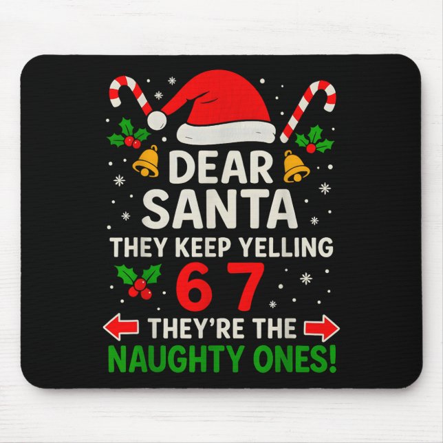 6 7 Christmas Santa Naughty List Six Seven Funny 6 Mouse Pad (Front)