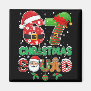 6-7 Christmas Squad Funny 67 Six Seven Meme Xmas 6 Magnet