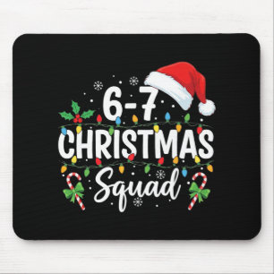 6-7 Christmas Squad Funny 67 Six Seven Meme Xmas 6 Mouse Pad