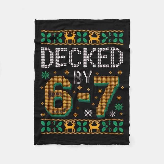 6-7 Christmas Ugly Sweater Six Seven Xmas 67 Meme  Fleece Blanket (Front)