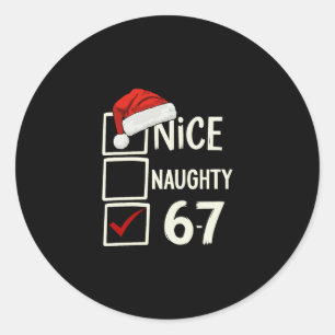 6-7 Costume Meme Nice Naughty 67 Christmas Brain R Classic Round Sticker