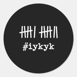 6 7 Funny If You Know You Know Tally Marks Six Sev Classic Round Sticker