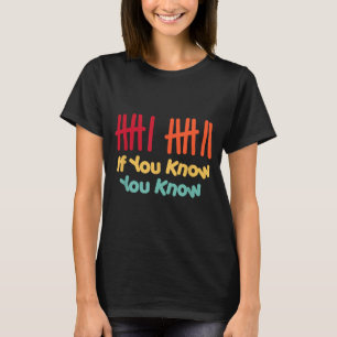 6 7 Funny If You Know You Know Tally Marks Six Sev T-Shirt