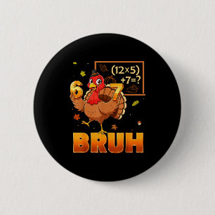 6-7 Funny Teacher 67 Thanksgiving Turkey Six Seven 6 Cm Round Badge