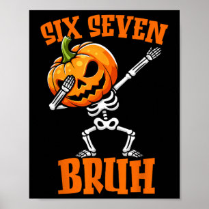 6 7 Halloween 67 Meme Six Seven Dabbing Gen Alpha  Poster