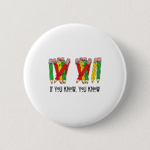 6 7 If You Know You Know Tally Marks Pencils Six S Cm Round Badge