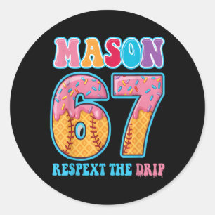 6 7 Mason Baseball Drip Number 67 Player Or 67th B Classic Round Sticker