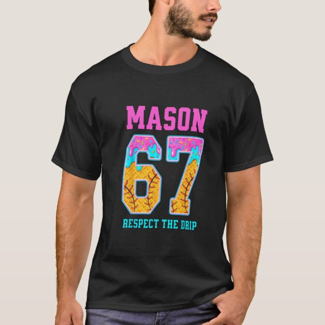 6 7 Mason Sell Drip  T-Shirt (Front)