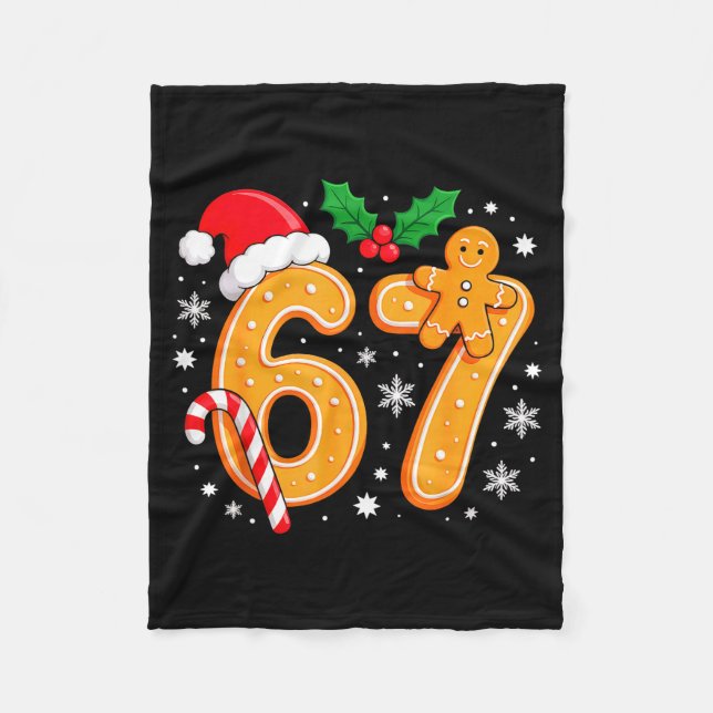 6 7 Meme Christmas 67 Six Seven Cookies Gingerbrea Fleece Blanket (Front)