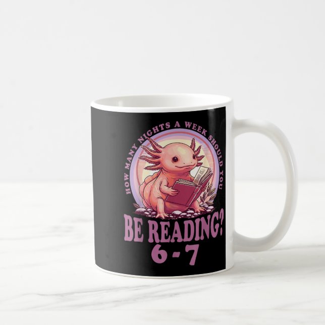 6 7 Meme Englieacher Funny 67 Reading Axolotl  Coffee Mug (Right)