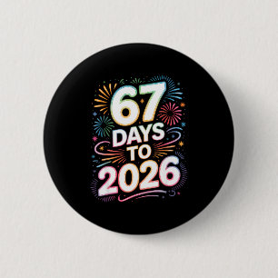 6 7 Meme Funny New Years 67 Days To 2026 Six Seven Cm Round Badge