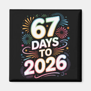 6 7 Meme Funny New Years 67 Days To 2026 Six Seven Magnet