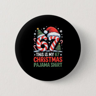 6-7 Meme Gen Alpha This Is My 67 Christmas Pajama 6 Cm Round Badge