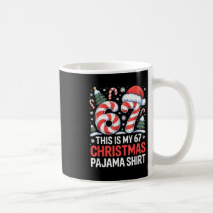 6-7 Meme Gen Alpha This Is My 67 Christmas Pajama Coffee Mug