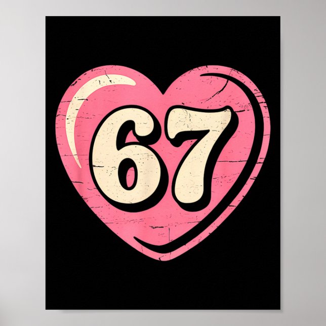 6 7 Meme Heart Gen Alpha Six Seven 67 Valentines K Poster (Front)