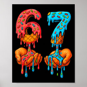 6 7 Meme Ice Cream Drip Funny Gen Alpha Slang Poster