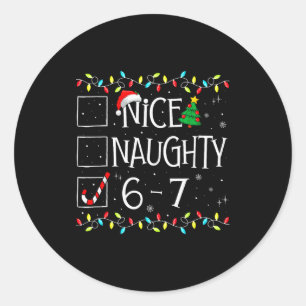 6-7 Meme Nice Naughty 67 Christmas Brain Rot Funny Classic Round Sticker
