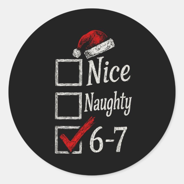 6-7 Meme Nice Naughty 67 Christmas Brain Rot Funny Classic Round Sticker (Front)