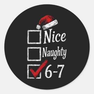 6-7 Meme Nice Naughty 67 Christmas Brain Rot Funny Classic Round Sticker