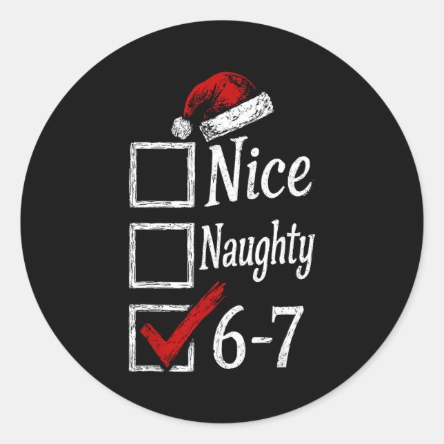 6-7 Meme Nice Naughty 67 Christmas Brain Rot Funny Classic Round Sticker (Front)