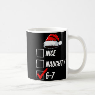 6-7 Meme Nice Naughty 67 Christmas Brain Rot Funny Coffee Mug