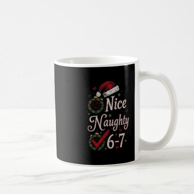 6-7 Meme Nice Naughty 67 Christmas Brain Rot Funny Coffee Mug (Right)