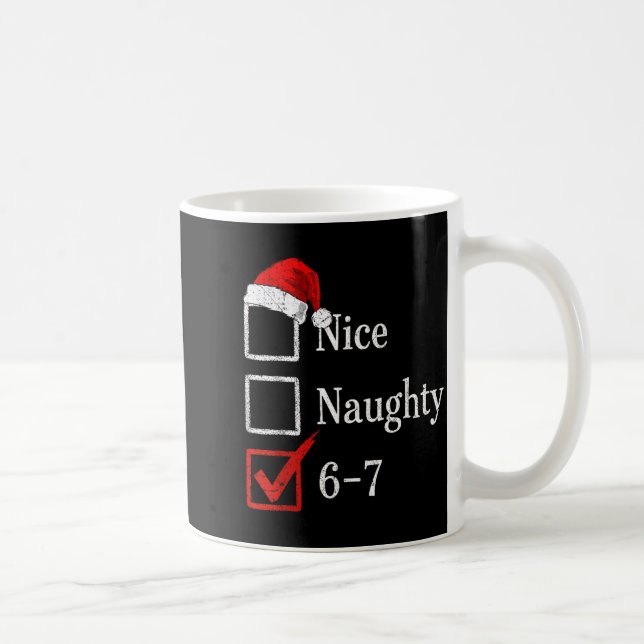 6-7 Meme Nice Naughty 67 Christmas Brain Rot Funny Coffee Mug (Right)