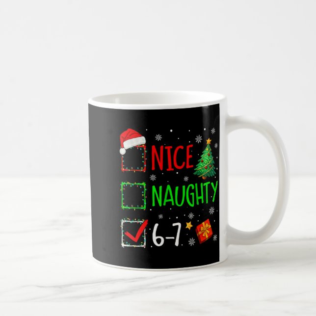 6-7 Meme Nice Naughty 67 Christmas Brain Rot Funny Coffee Mug (Right)