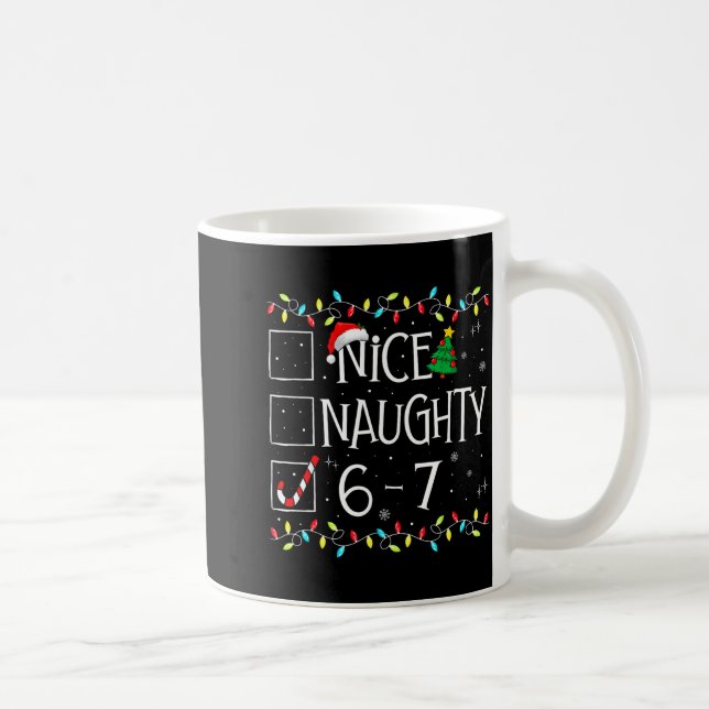 6-7 Meme Nice Naughty 67 Christmas Brain Rot Funny Coffee Mug (Right)