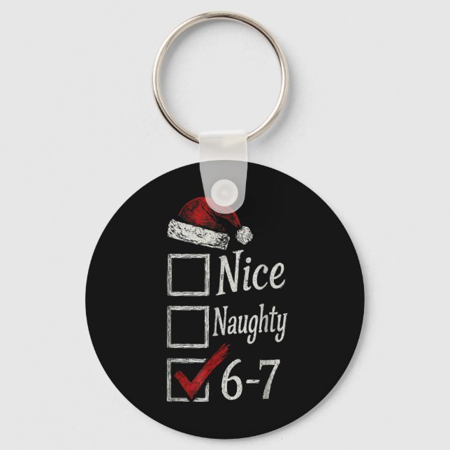 6-7 Meme Nice Naughty 67 Christmas Brain Rot Funny Key Ring (Front)